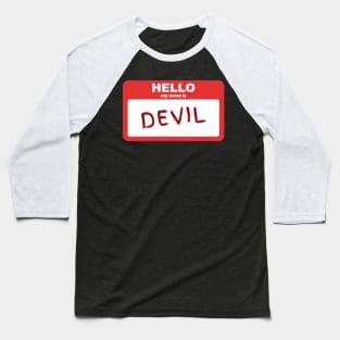 Hello My Name Is Devil Baseball T-Shirt